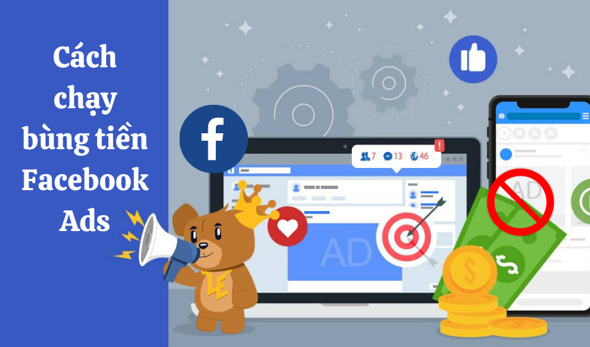 Cách chạy bùng tiền Facebook Ads